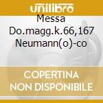 Messa Do.magg.k.66,167 Neumann(o)-co cd