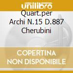 Quart.per Archi N.15 D.887 Cherubini cd