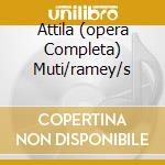 Attila (opera Completa) Muti/ramey/s cd