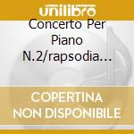 Concerto Per Piano N.2/rapsodia Gavr cd