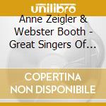 Anne Zeigler & Webster Booth - Great Singers Of Yesteryear cd