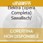 Elektra (opera Completa) Sawallisch/ cd