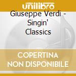 Giuseppe Verdi - Singin' Classics cd