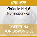 Sinfonie N.4,6 Norrington-lcp cd musicale di SCHUBERT