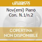 Nov(emi) Piano Con. N.1/n.2