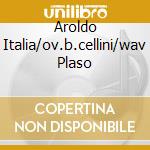Aroldo Italia/ov.b.cellini/wav Plaso cd