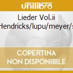 Lieder Vol.ii Hendricks/lupu/meyer/s cd