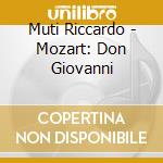 Muti Riccardo - Mozart: Don Giovanni cd