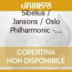 Sibelius / Jansons / Oslo Philharmonic - Symphony 1 cd musicale di SIBELIUS J.(EMI)