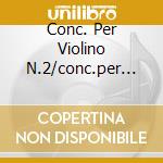 Conc. Per Violino N.2/conc.per Violi cd