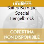 Suites Baroque Special Hengelbrock cd