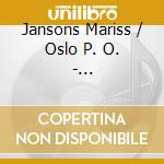 Jansons Mariss / Oslo P. O. - Shostakovich: Symp. N. 6 & 9 cd musicale di SHOSTAKOVICH