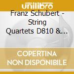 Franz Schubert - String Quartets D810 & 87 cd