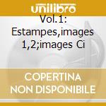 Vol.1: Estampes,images 1,2;images Ci cd