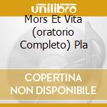 Mors Et Vita (oratorio Completo) Pla cd musicale di GOUNOD