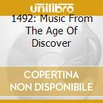 1492: Music From The Age Of Discover cd