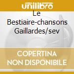 Le Bestiaire-chansons Gaillardes/sev cd musicale di POULENC/BRITTEN