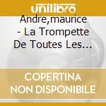 Andre,maurice - La Trompette De Toutes Les M cd