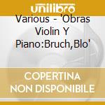 Various - 'Obras Violin Y Piano:Bruch,Blo' cd
