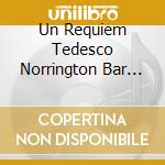Un Requiem Tedesco Norrington Bar Da cd musicale di BRAHMS