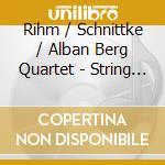 Rihm / Schnittke / Alban Berg Quartet - String Quartet 4 cd musicale di RIHM/SCHNITTKE