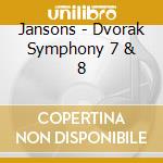 Jansons - Dvorak Symphony 7 & 8 cd