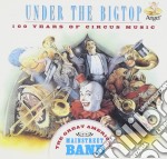 Great American Main Street Band: Under The Bigtop - 100 Years Of Circus Music