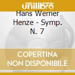 Hans Werner Henze - Symp. N. 7 cd