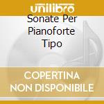 Sonate Per Pianoforte Tipo cd