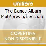 The Dance Album Muti/previn/beecham cd