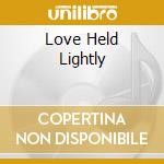 Love Held Lightly cd musicale di LEE PEGGY