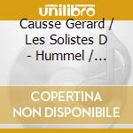 Causse Gerard / Les Solistes D - Hummel / Weber / Hoffmeister /