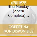 Blue Monday (opera Completa) Alsop/b cd musicale di GERSHWIN