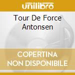 Tour De Force Antonsen cd