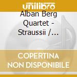Alban Berg Quartet - Straussii / Strauss I / Lanner cd musicale di Alban Berg Quartet
