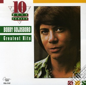 Bobby Goldsboro - Greatest Hits cd musicale di Bobby Goldsboro