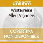 Winterreise Allen Vignoles cd musicale di SCHUBERT