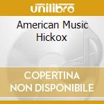 American Music Hickox cd