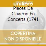 Pieces De Clavecin En Concerts (1741 cd musicale di RAMEAU
