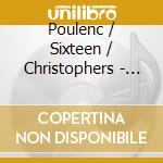 Poulenc / Sixteen / Christophers - Figure Humaine / Motets / Lauds St Anthony Padua cd