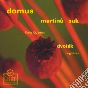 Bohuslav Martinu / Josef Suk - Piano Quartets cd musicale di SUK/DVORAK/MARTINU
