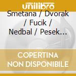 Smetana / Dvorak / Fucik / Nedbal / Pesek - Moldau cd