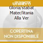 Gloria/stabat Mater/litania Alla Ver cd musicale di POULENC