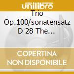 Trio Op.100/sonatensatz D 28 The Cas cd musicale di SCHUBERT