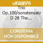 Trio Op.100/sonatensatz D 28 The Cas cd