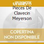 Pieces De Clavecin Meyerson cd