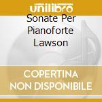 Sonate Per Pianoforte Lawson cd musicale di GRIFFES/SESSIONS/IVES