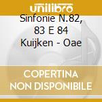 Sinfonie N.82, 83 E 84 Kuijken - Oae cd