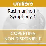 Rachmaninoff - Symphony 1 cd musicale di Rachmaninoff