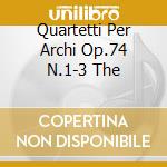 Quartetti Per Archi Op.74 N.1-3 The cd